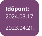 Időpont:2024.03.17. 2023.04.21.